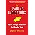 The Leading Indicators: A Short History of the Numbers That Rule Our World