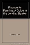 Finance for farming : a guide for the lending banker