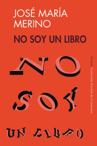 No soy un libro (Siruela/Colección Escolar) (Spanish Edition)