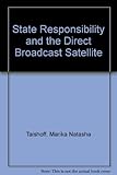 State responsibility and the direct broadcast satellite