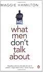 What Men Don't Talk About