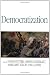 Democratization (Democracy--From Classical Times to the Present)