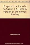 The prayer of the Church : interim version of the new Roman Breviary