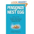 Pensionize Your Nest Egg: How to Use Product Allocation to Create a Guaranteed Income for Life