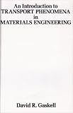  : Introduction to Transport Phenomena in Materials Engineering