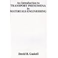 Introduction to Transport Phenomena in Materials Engineering by David R. Gaskell