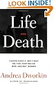 Life and Death: Unapologetic Writings on the Continuing War Against Women
