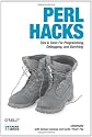 Perl Hacks: Tips & Tools for Programming, Debugging, and Surviving (Hacks)