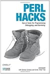 Perl Hacks: Tips & Tools for Programming, Debugging, and Surviving (Hacks)