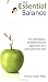 The Essential Balance: The Affordable, Straightforward Approach to a Well-Balanced Diet