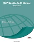 GLP Quality Audit Manual, Third Edition
