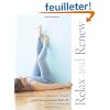 Relax and Renew: Restful Yoga for Stressful Times