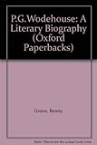 P.G. Wodehouse : a literary biography