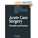 Acute Care Surgery: Principles and Practice