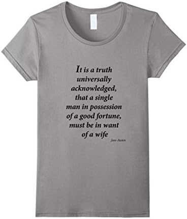 Women's Jane Austen Quote Shirt It is a Truth Universally XL Slate