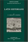 Latin Historians (New Surveys in the Classics)