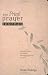 The Pray! Prayer Journal: Daily Steps toward Praying God's Heart (Living the Questions)