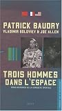 Trois hommes dans l'espace Trois hommes dans l'espace