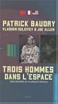 Trois hommes dans l'espace