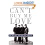 Can't Buy Me Love: The "Beatles", Britain, and America: The "Beatles", Britain, and America
