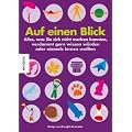 Auf einen Blick: Alles, was Sie sich nicht merken konnten, verdammt gern wissen w�rden oder niemals lernen wollten. Ein Sammelsurium unn�tzen visuellen Wissens