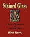 The Art of Stained and Painted Glass