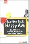 Happy Aua: Ein Bilderbuch aus dem Irr...