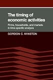 Review Cambridge University Press  / The Timing of Economic Activities: Firms, Households and Markets in Time-Specific Analysis