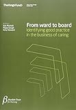 From ward to board : identifying good practice in the business of caring