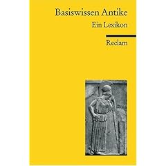 Basiswissen Antike: Ein Lexikon