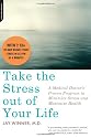 Take the Stress Out of Your Life: A Medical Doctor's Proven Program to Minimize Stress and Maximize Health [Book with Two Audio CDs]