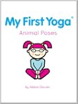 My First Yoga: Animal Poses