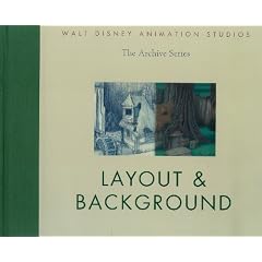 Walt Disney Animation Studios The Archive Series: Layout & Background