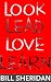 Look, Lead, Love, Learn: Four Steps to Better Business, a Better Life - and Conquering Complexity in the Process