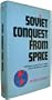 Soviet conquest from space