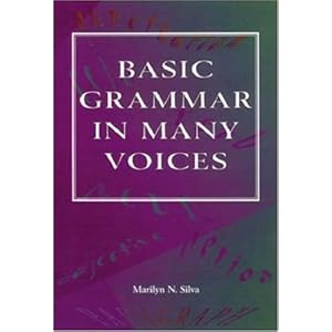 Basic Grammar in Many Voices - Marilyn Silva
