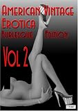 Vintage Erotica: Burlesque Edition Vol. 2