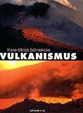 Vulkanismus - Hans U. Schmincke