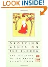 Dropping Ashes on the Buddha: The Teachings of Zen Master Seung Sahn