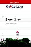 GradeSaver (TM) ClassicNotes Jane Eyre: Study Guide