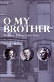 O my brother : the story of a search after truth