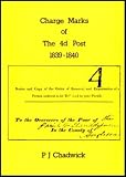 : Charge Marks of The 4d Post,1839-1840.