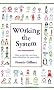 Working the System: How to Get the Very Best State Education for Your Child