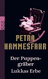 Der Puppengr&auml;ber - Lukkas Erbe - Petra Hammesfahr