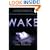 Wake (Wake Series, Book 1)