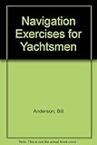 Navigational exercises for yachtsmen