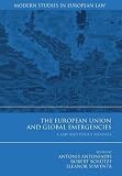 The European Union and global emergencies : a law and policy analysis