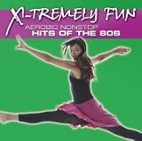 X-Tremely Fun - Aerobics: Hits Of The 80s