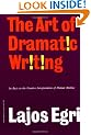 The Art of Dramatic Writing: Its Basis in the Creative Interpretation of Human Motives