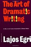 The Art Of Dramatic Writing: Its Basis In The Creative Interpretation Of Human Motives